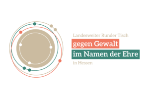 Landesweiter Runder Tisch gegen Gewalt im Namen der Ehre in Hessen